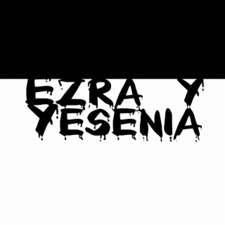 Ezra Y Yesenia