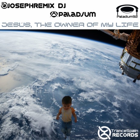 Jesús, the Owner of My Life ft. Paladium92 & Paladjum | Boomplay Music