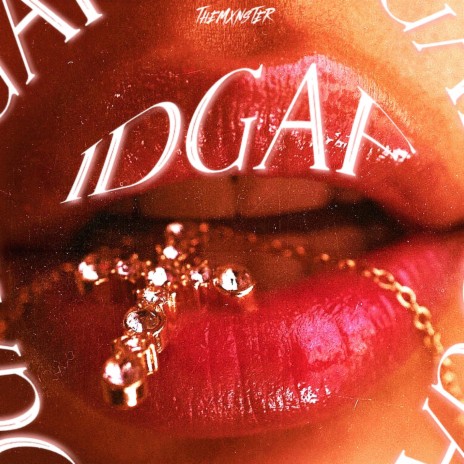 IDGAF | Boomplay Music