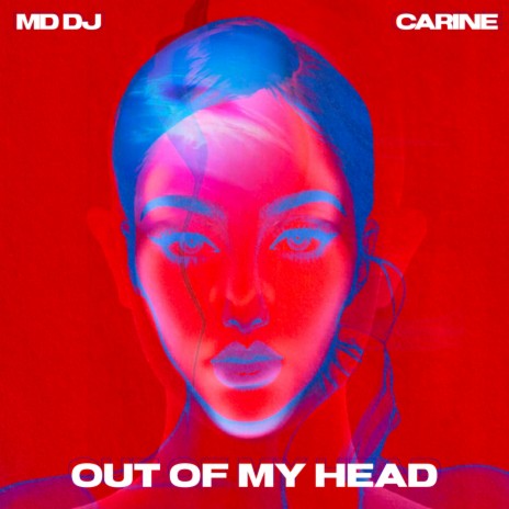 Out of my head (Extended Mix) ft. Carine | Boomplay Music