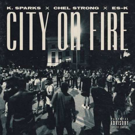 City on Fire ft. Chel Strong & Es-K | Boomplay Music