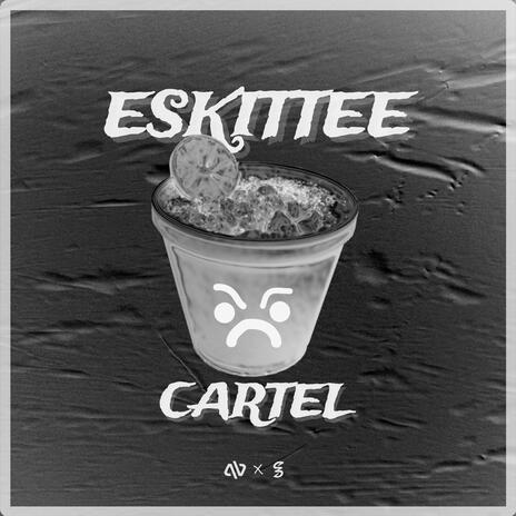 Eskittee Cartel VIP | Boomplay Music