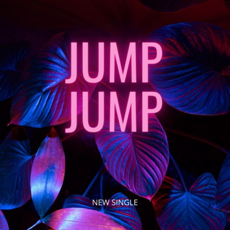 Jump Jump Everybody | Boomplay Music