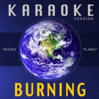 Burning (Karaoke Version)