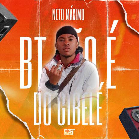 BT NÃO É DO GIBELÉ ft. Neto Máximo | Boomplay Music