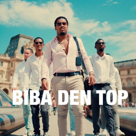 BIBA DEN TOP | Boomplay Music
