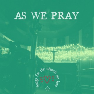 As We Pray lyrics | Boomplay Music