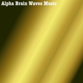 Alpha Brain Waves Music