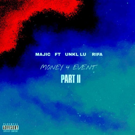 MONEY 4 EVENT (part 1) ft. Yung Rifa & Lu Wav | Boomplay Music