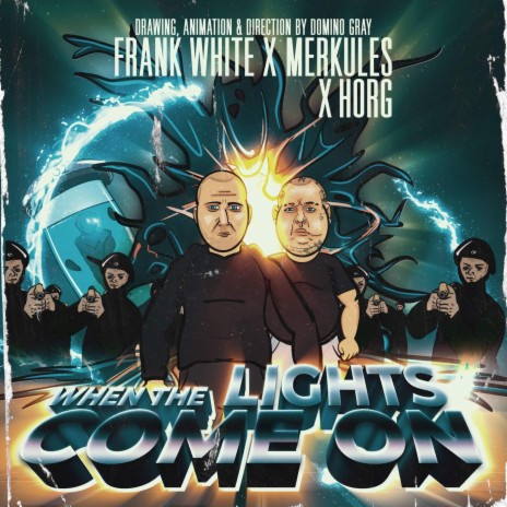 When The Lights Come On ft. Merkules & Dj Horg | Boomplay Music