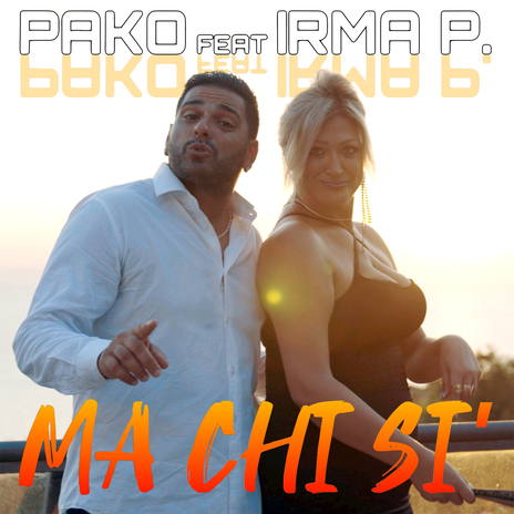 Ma chi si' ft. Irma P. | Boomplay Music