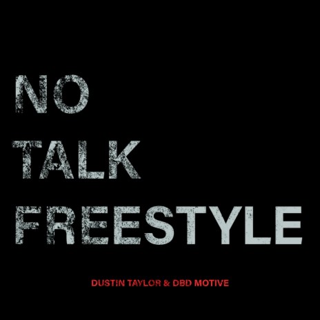 No Talk (Freestyle) [feat. DBD Motive] | Boomplay Music