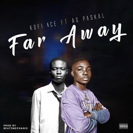 Far Away ft. AG Paskal | Boomplay Music