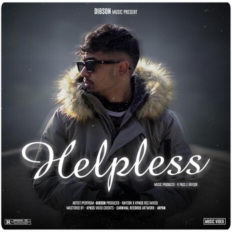 Helpless ft. Rayzor Jung & Kpass | Boomplay Music