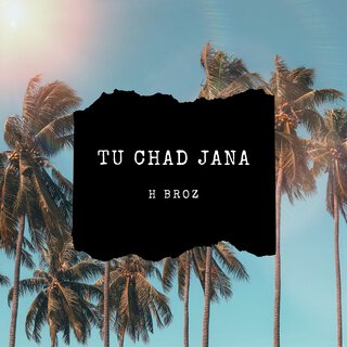 Tu Chad Jana