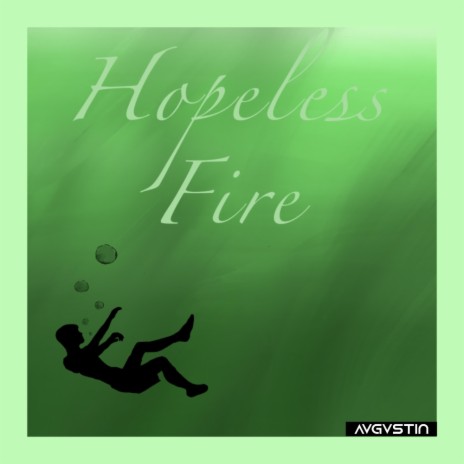 Hopeless Fire | Boomplay Music