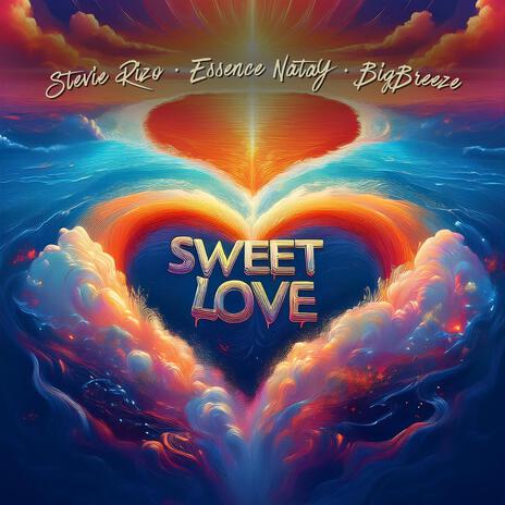 Sweet Love ft. Stevie Rizo & BigBreeze | Boomplay Music