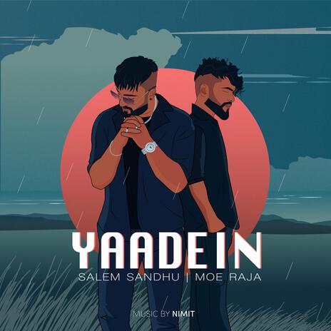 Yaadein ft. Moe Raja & Nimit | Boomplay Music