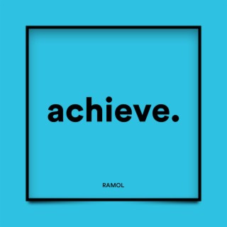 Achieve