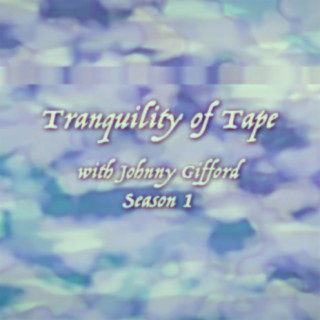 Tranquility of Tape: Season 1