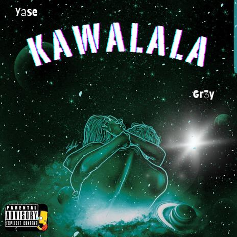 KAWALALA ft. YASE