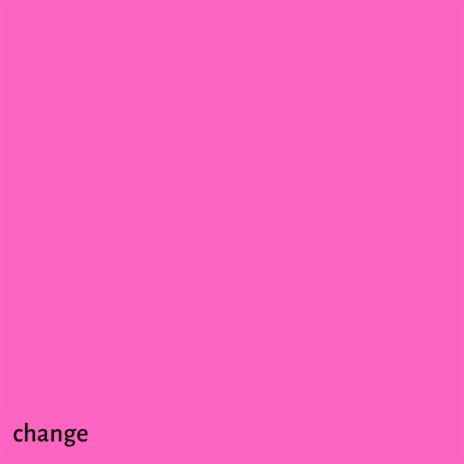 change | Boomplay Music