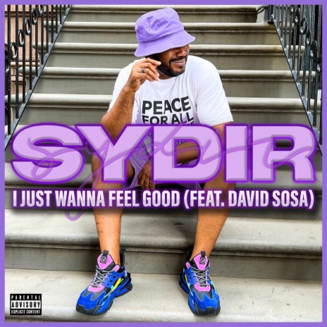 I Just Wanna Feel Good ft. David Sosa | Boomplay Music