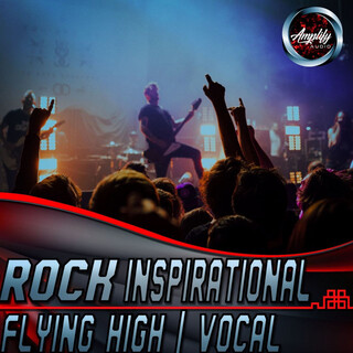 Rock Inspirational Vocal Lyrics Flying High