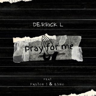 Pray For Me ft. Pastor J & Ejiro lyrics | Boomplay Music