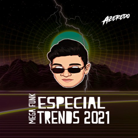 MEGAFUNK ESPECIAL TRENDS 2021