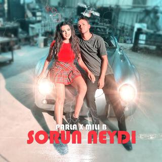 Sorun Neydi ft. Mili B lyrics | Boomplay Music