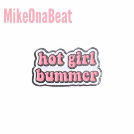 Hot Girl Bummer Is Over | Boomplay Music