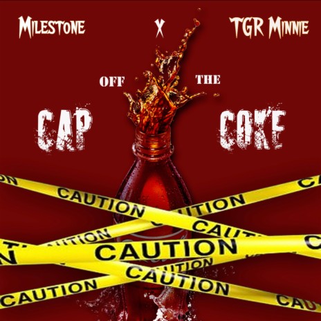 Cap Off The Coke ft. Tgr Minnie | Boomplay Music