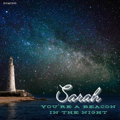 Sarah You're A Beacon In The Night | Boomplay Music