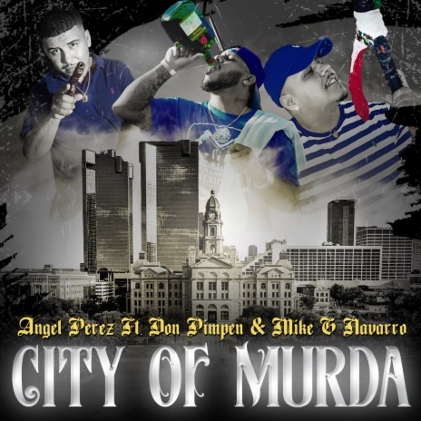 City of Murda ft. Don Pimpen & Mike G Navarro | Boomplay Music