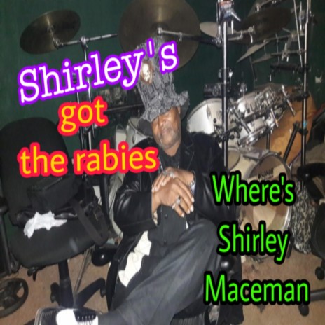 Shirley got the rabies | Boomplay Music