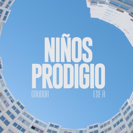 Niños Prodigio ft. ESE R | Boomplay Music