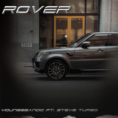 Rover ft. Steve Turbo | Boomplay Music