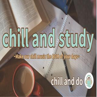 chill and study