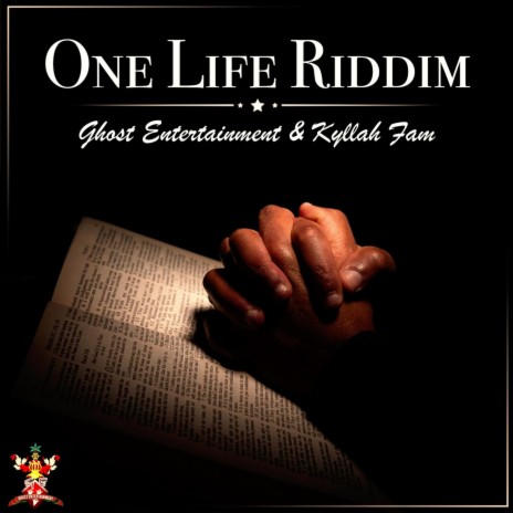 One Life Riddim ft. Kyllah Fam