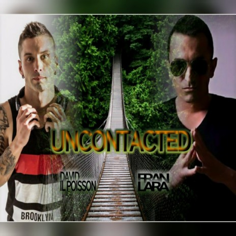 Uncotacted ft. Fran Lara | Boomplay Music