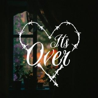 It's Over lyrics | Boomplay Music