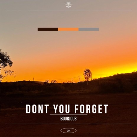 Dont You Forget | Boomplay Music