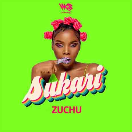 Zuchu - Sukari | Boomplay Music