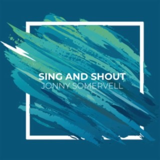 Sing and Shout