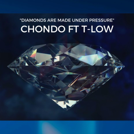 Diamonds Are Made Under Pressure ft. T-Low | Boomplay Music