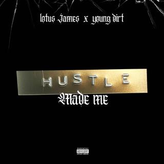 Hustle Made Me