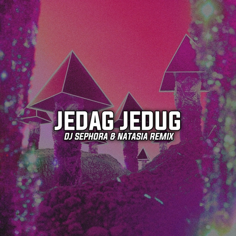 Jedag Jedug ft. Natasia Remix | Boomplay Music