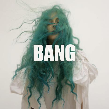 bang | Boomplay Music