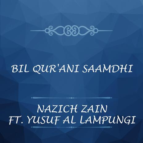 BIL QUR'ANI SAAMDHI (DUKTU WALALAN ATAKHOLLA) ft. ft. Yusuf Al Lampungi | Boomplay Music